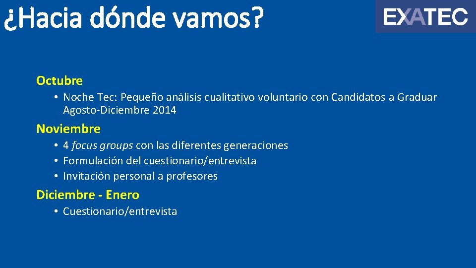 ¿Hacia dónde vamos? Octubre • Noche Tec: Pequeño análisis cualitativo voluntario con Candidatos a