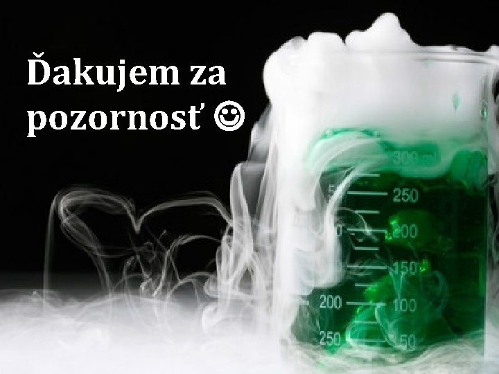 Ďakujem za pozornosť 
