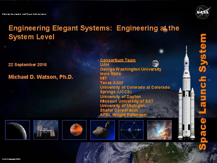 Engineering Elegant Systems: Engineering at the System Level 22 September 2016 Michael D. Watson,