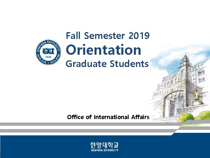 Fall Semester 2019 Orientation Graduate Students Office of