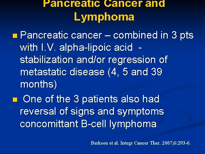 Pancreatic Cancer and Lymphoma n Pancreatic cancer – combined in 3 pts with I.