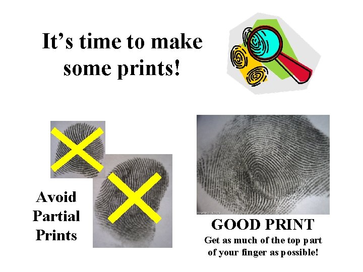 It’s time to make some prints! Avoid Partial Prints GOOD PRINT Get as much