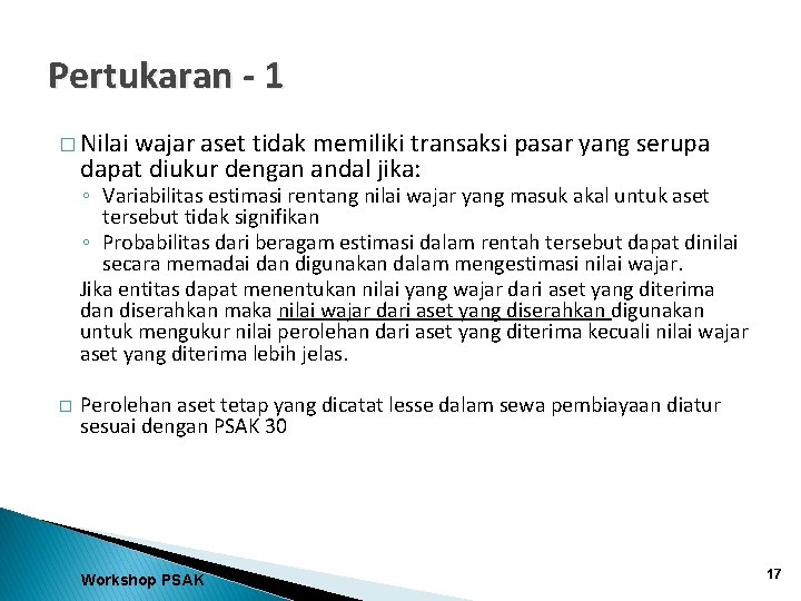 Pertukaran - 1 � Nilai wajar aset tidak memiliki transaksi pasar yang serupa dapat