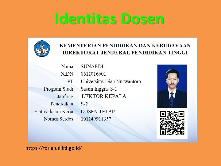 Identitas Dosen LEKTOR KEPALA https: //forlap. dikti. go. id/ 