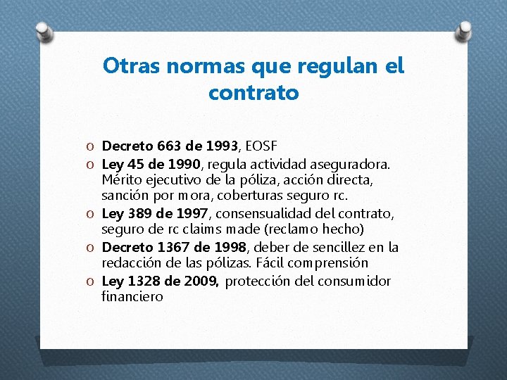 Otras normas que regulan el contrato O Decreto 663 de 1993, EOSF O Ley