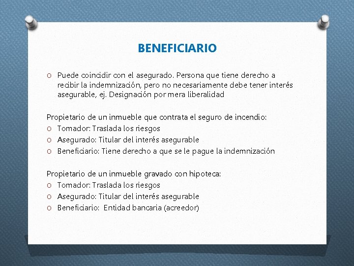 BENEFICIARIO O Puede coincidir con el asegurado. Persona que tiene derecho a recibir la