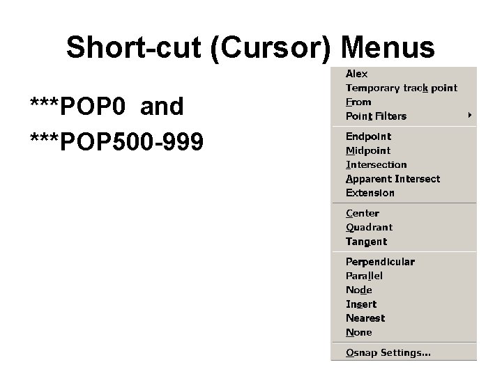 Short-cut (Cursor) Menus ***POP 0 and ***POP 500 -999 