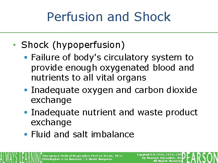 Perfusion and Shock • Shock (hypoperfusion) § Failure of body's circulatory system to provide