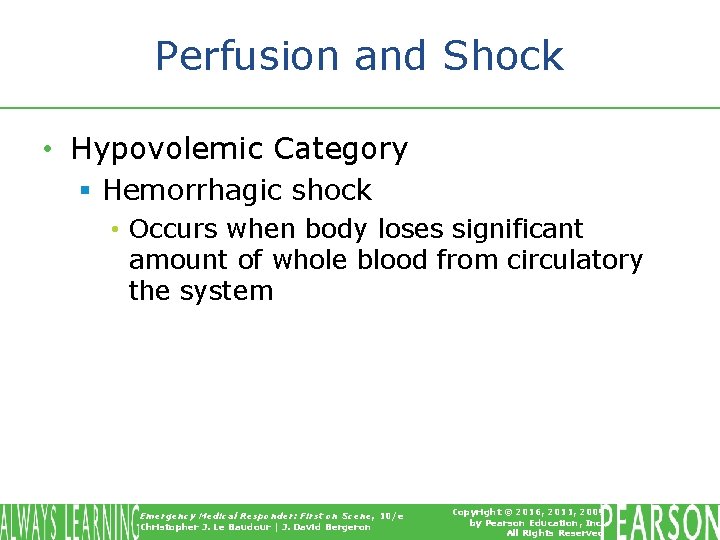 Perfusion and Shock • Hypovolemic Category § Hemorrhagic shock • Occurs when body loses