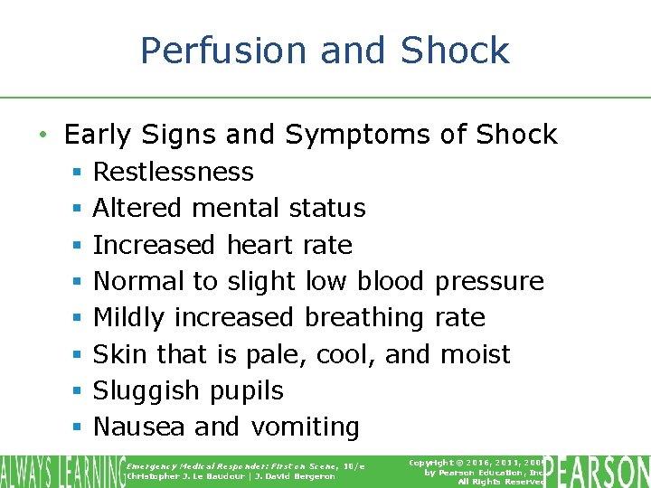 Perfusion and Shock • Early Signs and Symptoms of Shock § § § §