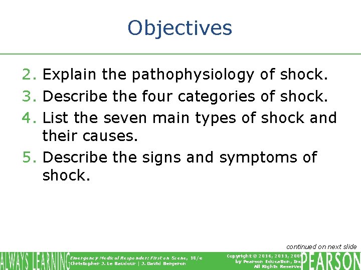 Objectives 2. Explain the pathophysiology of shock. 3. Describe the four categories of shock.