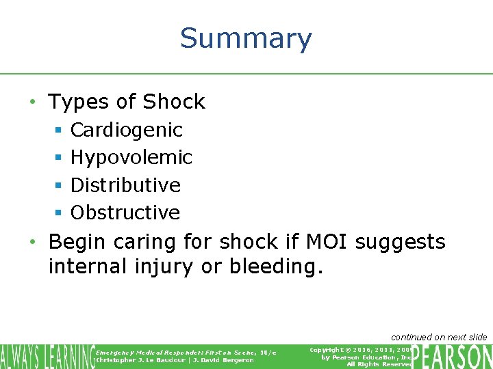 Summary • Types of Shock § § Cardiogenic Hypovolemic Distributive Obstructive • Begin caring