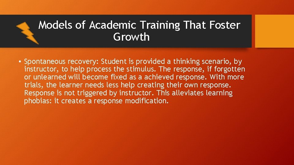 Models of Academic Training That Foster Growth • Spontaneous recovery: Student is provided a Models of Academic Training That Foster Growth • Spontaneous recovery: Student is provided a