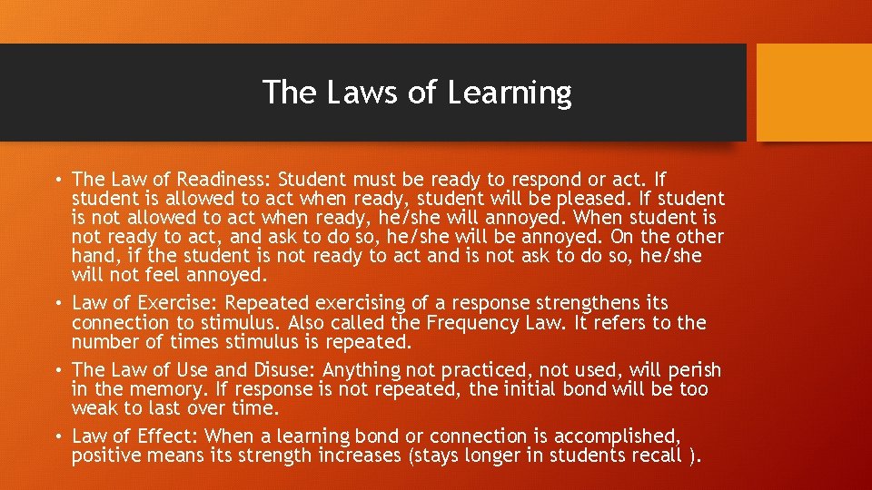 The Laws of Learning • The Law of Readiness: Student must be ready to The Laws of Learning • The Law of Readiness: Student must be ready to