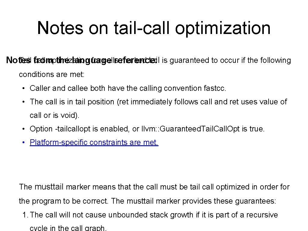 Notes on tail-call optimization Tail from call optimization for calls marked tail is guaranteed