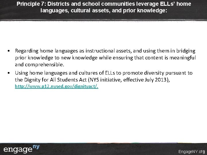 Principle 7: Districts and school communities leverage ELLs’ home languages, cultural assets, and prior