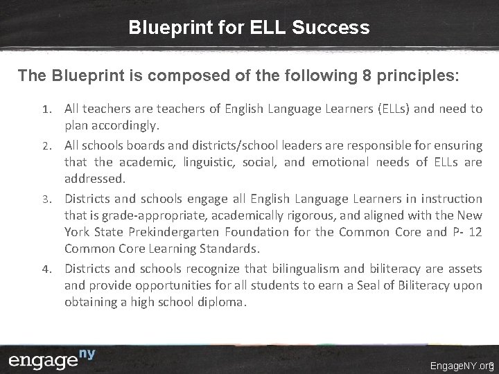 Blueprint for ELL Success The Blueprint is composed of the following 8 principles: 1.