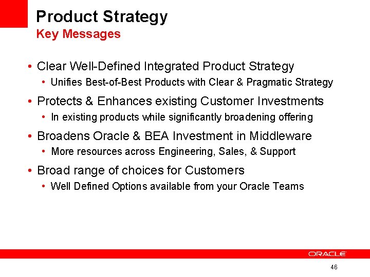 Product Strategy Key Messages • Clear Well-Defined Integrated Product Strategy • Unifies Best-of-Best Products