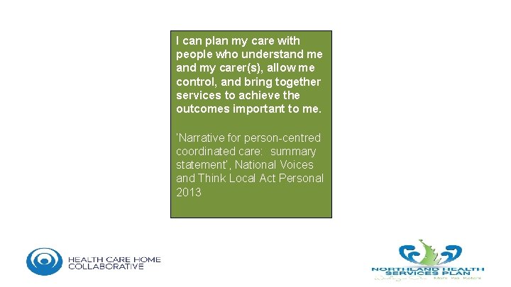 I can plan my care with people who understand me and my carer(s), allow