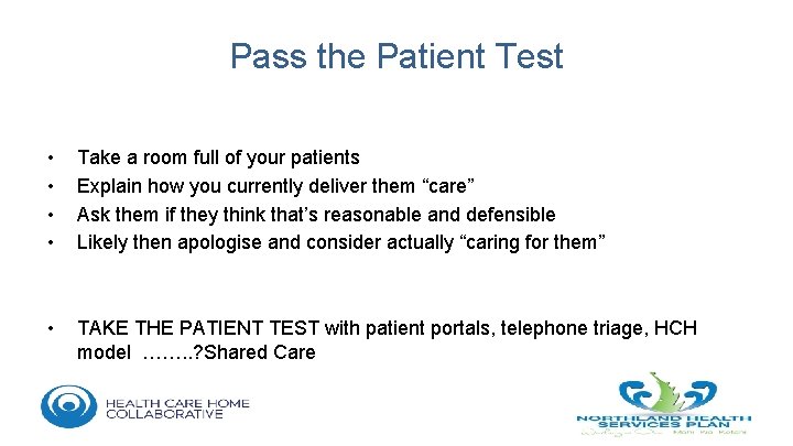 Pass the Patient Test • • Take a room full of your patients Explain