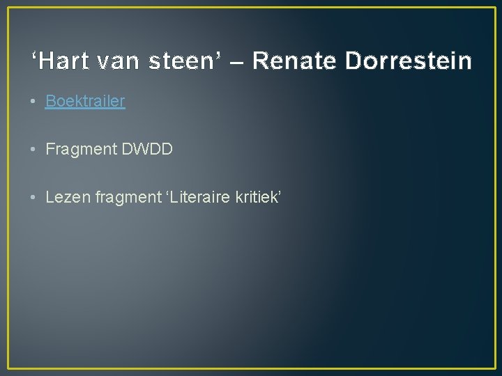 ‘Hart van steen’ – Renate Dorrestein • Boektrailer • Fragment DWDD • Lezen fragment ‘Hart van steen’ – Renate Dorrestein • Boektrailer • Fragment DWDD • Lezen fragment