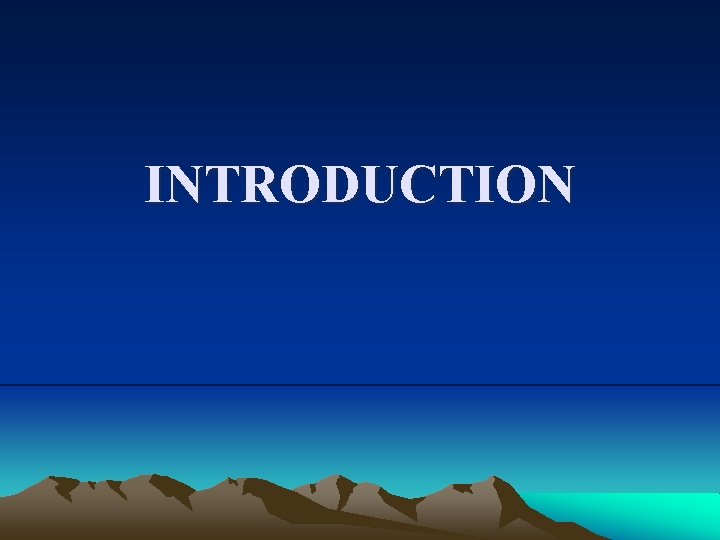 INTRODUCTION 