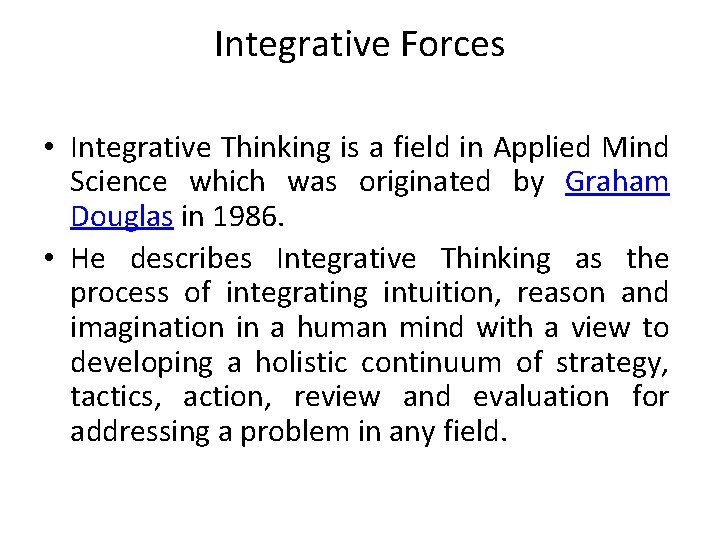 Integrative Forces • Integrative Thinking is a field in Applied Mind Science which was