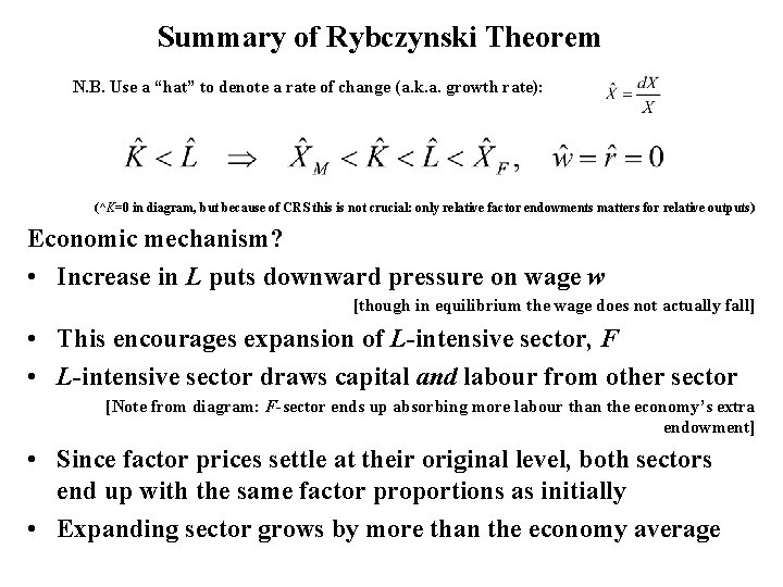 Summary of Rybczynski Theorem N. B. Use a “hat” to denote a rate of