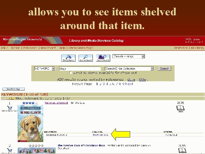 allows you to see items shelved around that item. 