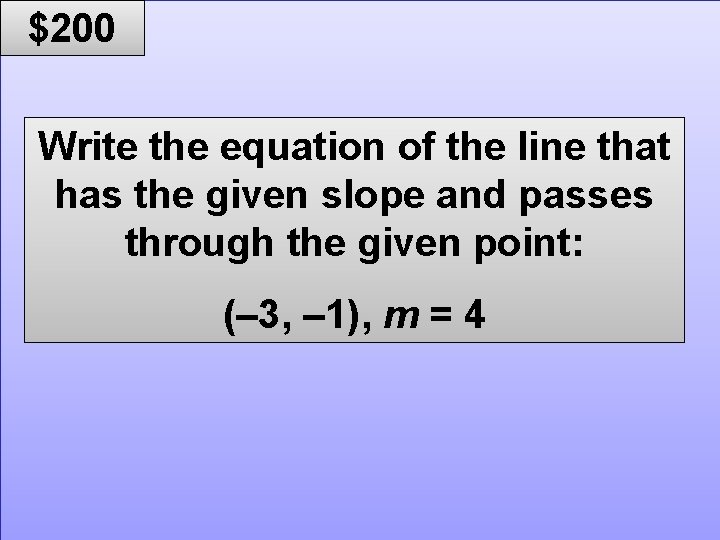 © Mark E. Damon - All Rights Reserved $200 Write the equation of the