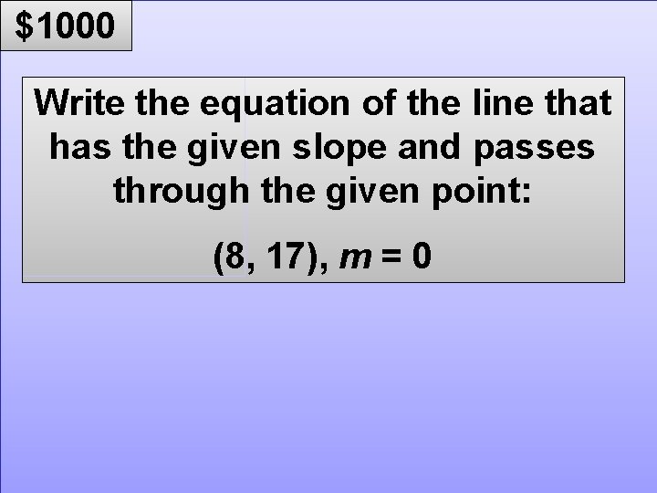 © Mark E. Damon - All Rights Reserved $1000 Write the equation of the