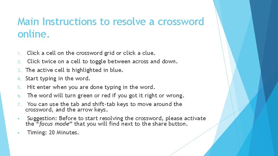 Main Instructions to resolve a crossword online. 1. 2. 3. 4. 5. 6. 7.