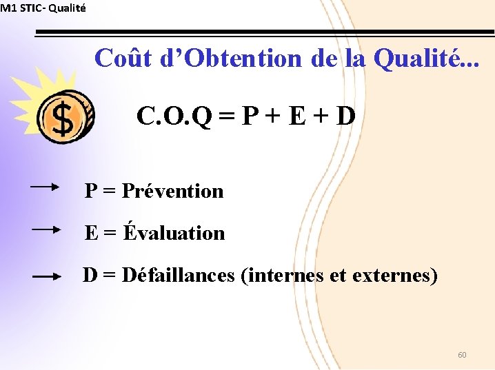 M 1 STIC- Qualité Coût d’Obtention de la Qualité. . . C. O. Q