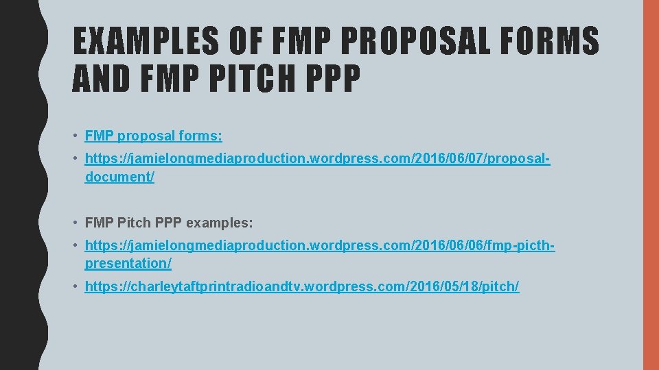 EXAMPLES OF FMP PROPOSAL FORMS AND FMP PITCH PPP • FMP proposal forms: •