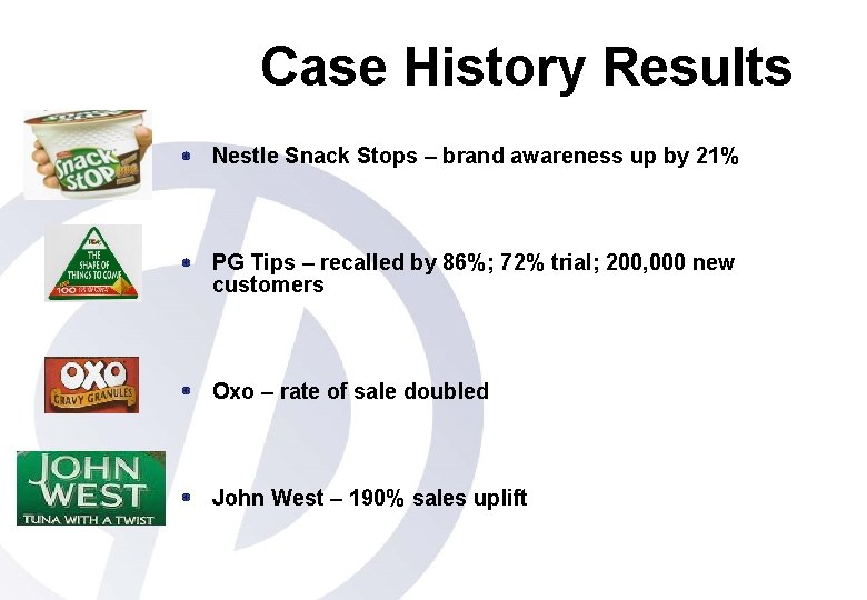 Case History Results Nestle Snack Stops – brand awareness up by 21% PG Tips