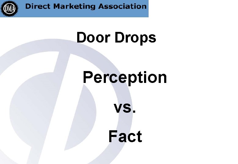 Door Drops Perception vs. Fact 