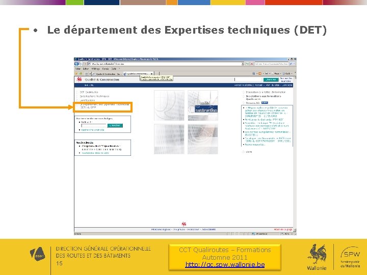  • Le département des Expertises techniques (DET) 15 CCT Qualiroutes – Formations Automne