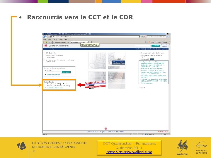  • Raccourcis vers le CCT et le CDR 11 CCT Qualiroutes – Formations