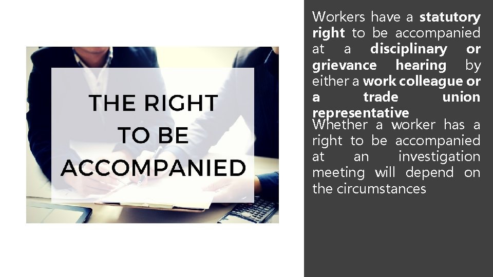 Workers have a statutory right to be accompanied at a disciplinary or grievance hearing