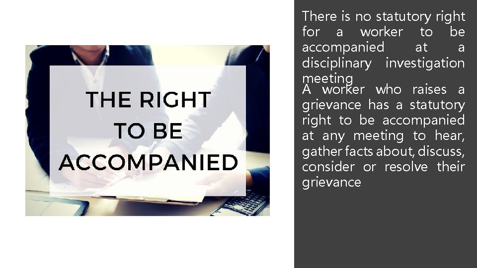 There is no statutory right for a worker to be accompanied at a disciplinary
