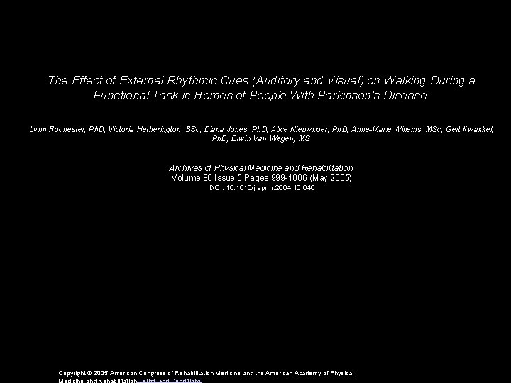 The Effect of External Rhythmic Cues (Auditory and Visual) on Walking During a Functional