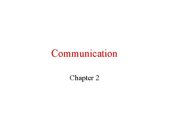 Communication Chapter 2 