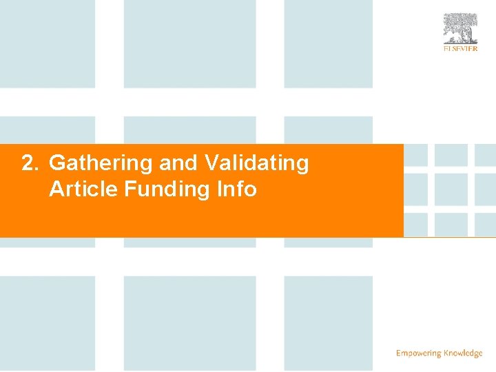  5 2. Gathering and Validating Article Funding Info 