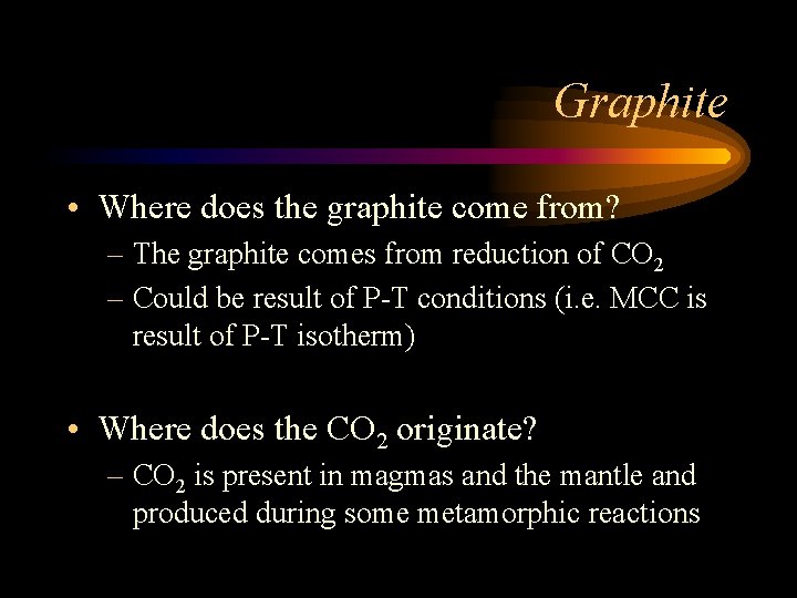 Graphite • Where does the graphite come from? – The graphite comes from reduction