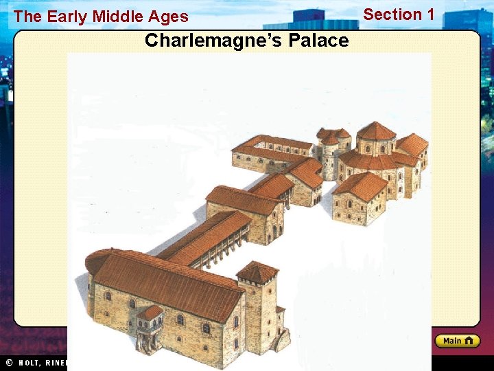 The Early Middle Ages Charlemagne’s Palace Section 1 