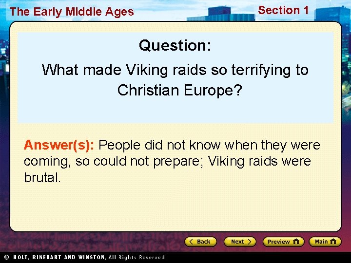Section 1 The Early Middle Ages Question: What made Viking raids so terrifying to