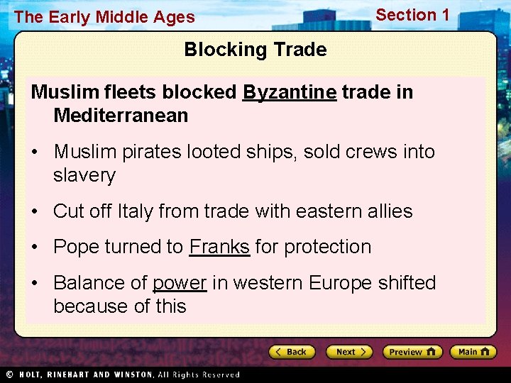 The Early Middle Ages Section 1 Blocking Trade Muslim fleets blocked Byzantine trade in