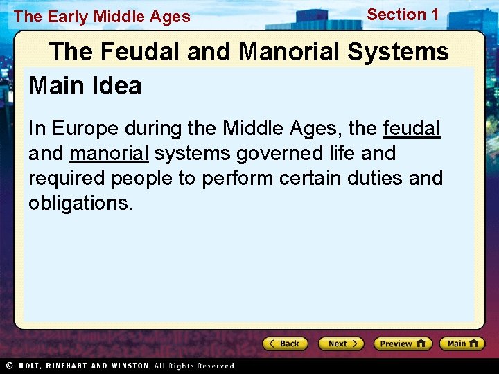 The Early Middle Ages Section 1 The Feudal and Manorial Systems Main Idea In