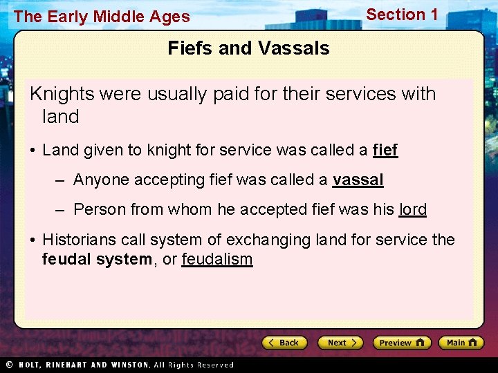 The Early Middle Ages Section 1 Fiefs and Vassals Knights were usually paid for