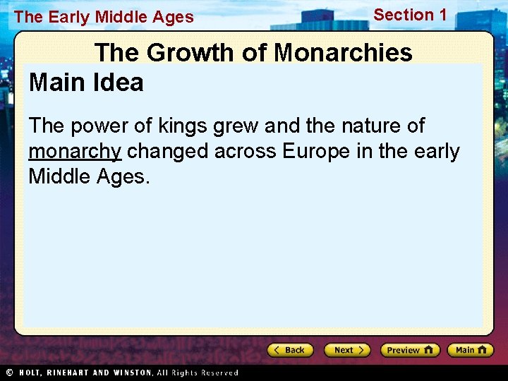The Early Middle Ages Section 1 The Growth of Monarchies Main Idea The power